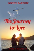 Cover: The Journey to Love: A Small Town Later-in-Life Mystery Romance (Hope & Hearts from Swan Harbor, #15) - Sophie Bartow