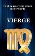 Cover: Tout ce que vous devez savoir sur la Vierge - Draft2digital