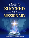 Cover: How to Succeed as a Missionary (Leading God's people, #30) - Books4revival