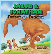 Enlarge image Cover: Jacob and Jonathan Defeat the Dragon - Marie Pierre Collection