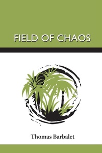 Abbildung von: Field Of Chaos - Thomas Barbalet