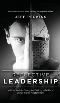 Enlarge image Cover: Reflective Leadership - Jeff Perkins Writes