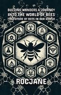 Enlarge image Cover: Buzzing Wonders A Journey Into The World Of Bees - ROCJANE