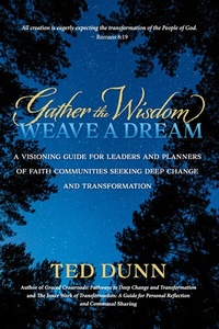 Abbildung von: Gather the Wisdom, Weave a Dream - BOOKBABY