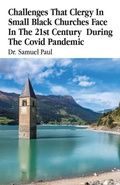 Cover: Challenges That Clergy In Small Black Churches Face In The 21st Century During The Covid Pandemic - WestBow Press