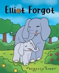 Cover: Elliot Forgot - Page Publishing