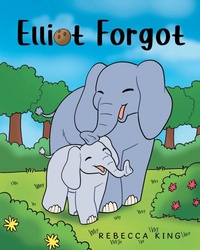 Enlarge image Cover: Elliot Forgot - Page Publishing