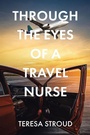 Bild: Through the Eyes of a Travel Nurse - Christian Faith Publishing