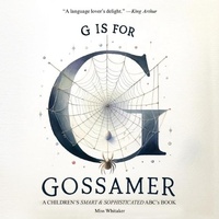 Enlarge image Cover: G is for Gossamer - Henrietta Publishing