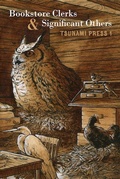 Cover: Bookstore Clerks & Significant Others - Tsunami Press