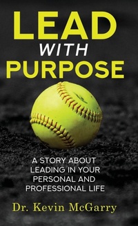 Enlarge image Cover: Lead with Purpose - McGarry Leadership