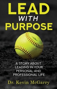 Enlarge image Cover: Lead with Purpose - McGarry Leadership