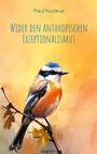 Bild: Wider den anthropischen Exzeptionalismus - BoD - Books on Demand