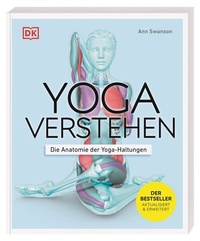 Abbildung von: Yoga verstehen - Die Anatomie der Yoga-Haltungen - Dorling Kindersley Verlag