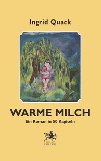 Abbildung von: Warme Milch - Verlag Ralf Liebe