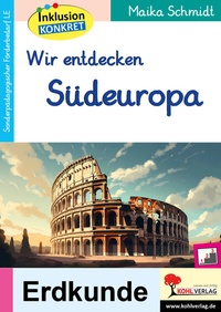 Abbildung von: Wir entdecken Südeuropa - KOHL VERLAG Der Verlag mit dem Baum