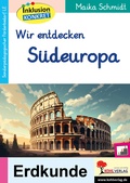Cover: Wir entdecken S&uuml;deuropa - KOHL VERLAG Der Verlag mit dem Baum