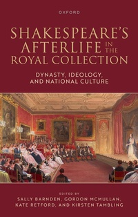 Abbildung von: Shakespeare's Afterlife in the Royal Collection - Oxford University Press
