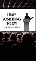 Cover: I Have Something To Say - Austin Macauley Publishers