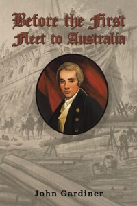 Enlarge image Cover: Before the First Fleet to Australia - Austin Macauley Publishers