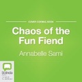 Cover: Chaos of the Fun Fiend - Bolinda Audio Books