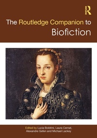 Abbildung von: The Routledge Companion to Biofiction - Routledge