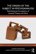 Cover: The Origin of the Subject in Psychoanalysis - Routledge