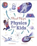 Cover: Mind Maps: Physics for Kids - Arcturus