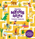 Cover: Amazing Maths Mazes: Times Tables - Arcturus