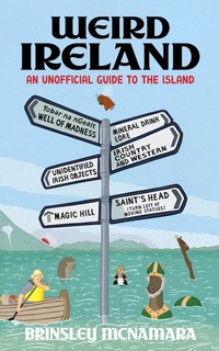 Abbildung von: Weird Ireland - Hachette Books Ireland