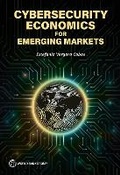 Cover: Cybersecurity Economics for Emerging Markets - World Bank Publications