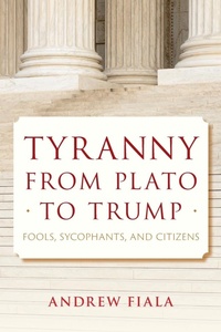 Abbildung von: Tyranny from Plato to Trump - Rowman & Littlefield Publishers