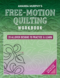 Enlarge image Cover: Amanda Murphy's Free-Motion Quilting Workbook - C & T Publishing