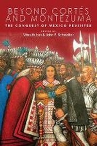Enlarge image Cover: Beyond Cortes and Montezuma - University Press of Colorado