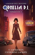 Cover: Ophelia P. I. (Novelette 1) - Twisted Key Publishing, LLC