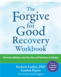 Cover: The Forgive for Good Recovery Workbook - New Harbinger Publications