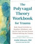 Cover: The Polyvagal Theory Workbook for Trauma - New Harbinger Publications