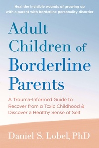 Enlarge image Cover: Adult Children of Borderline Parents - New Harbinger Publications