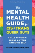 Cover: The Mental Health Guide for Cis and Trans Queer Guys - New Harbinger Publications
