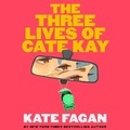 Cover: The Three Lives of Cate Kay - SIMON & SCHUSTER AUDIO