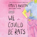 Cover: We Could Be Rats - SIMON & SCHUSTER AUDIO