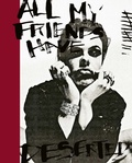 Cover: All My Friends Have Deserted - Acc Art Books
