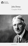 Bild: Delphi Complete Works of John Dewey Illustrated - Delphi Publishing Ltd