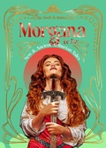 Cover: Morgana le Fay - Flame Tree Publishing