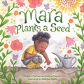 Cover: Mara Plants a Seed - Science, Naturally!
