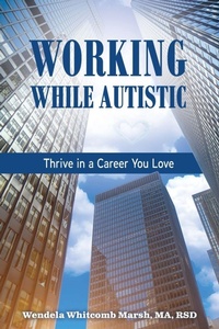 Enlarge image Cover: Working While Autistic - Future Horizons Incorporated
