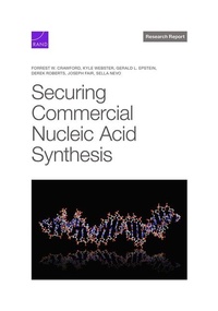 Enlarge image Cover: Securing Commercial Nucleic Acid Synthesis - RAND Corporation