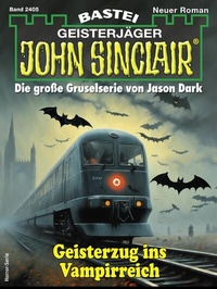Abbildung von: John Sinclair 2405 - Bastei Lübbe