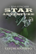 Cover: Gef&uuml;hlsinferno (STAR ADVENTURE 47) - S. Verlag JG