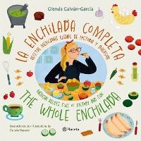 Abbildung von: La Enchilada Completa (En Ingles Y Espanol) / The Whole Enchilada (in English and Spanish) - Bilingual Book - Editorial Planeta Mexicana S.A. de C.V.